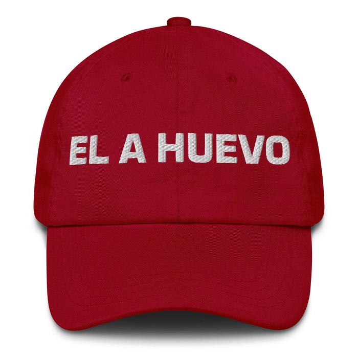 El A Huevo The Hell Yeah Mexican Spanish Pride Gift Regalo Dad Hat Mexicada Cranberry