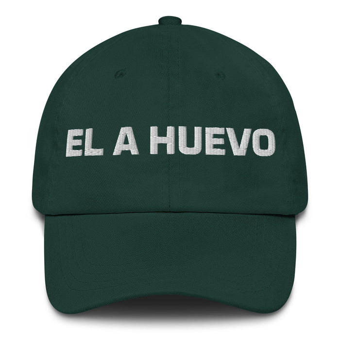 El A Huevo The Hell Yeah Mexican Spanish Pride Gift Regalo Dad Hat Mexicada Spruce