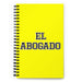 El Abogado The Lawyer | Yellow Spiral Notebook, 140 Dotted Sheets | Funny Gift Idea Home Office Work | Mexican Spanish Pride Gift Mexicada