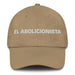 El Abolicionista The Abolitionist Mexican Spanish Pride Gift Regalo Dad Hat - Mexicada