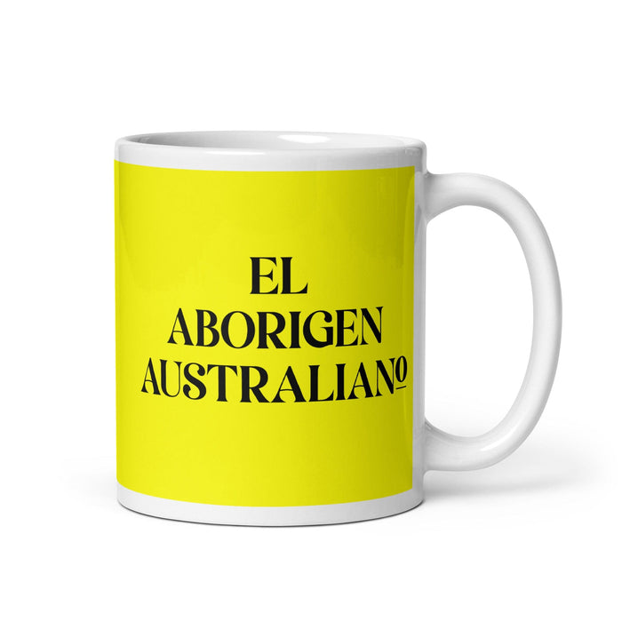 El Aborigen Australiano The Aboriginal Australian Funny Home Office Work Coffee Mug Mexican Spanish Pride Gift White Glossy Cup Yellow Card Mug Mexicada 11 oz