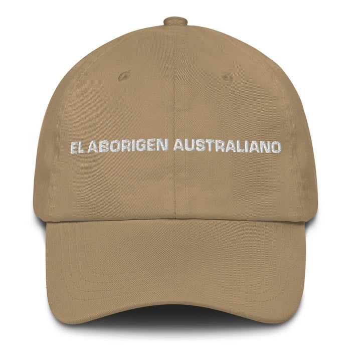 El Aborigen Australiano The Aboriginal Australian Mexican Spanish Pride Gift Regalo Dad Hat Mexicada Khaki