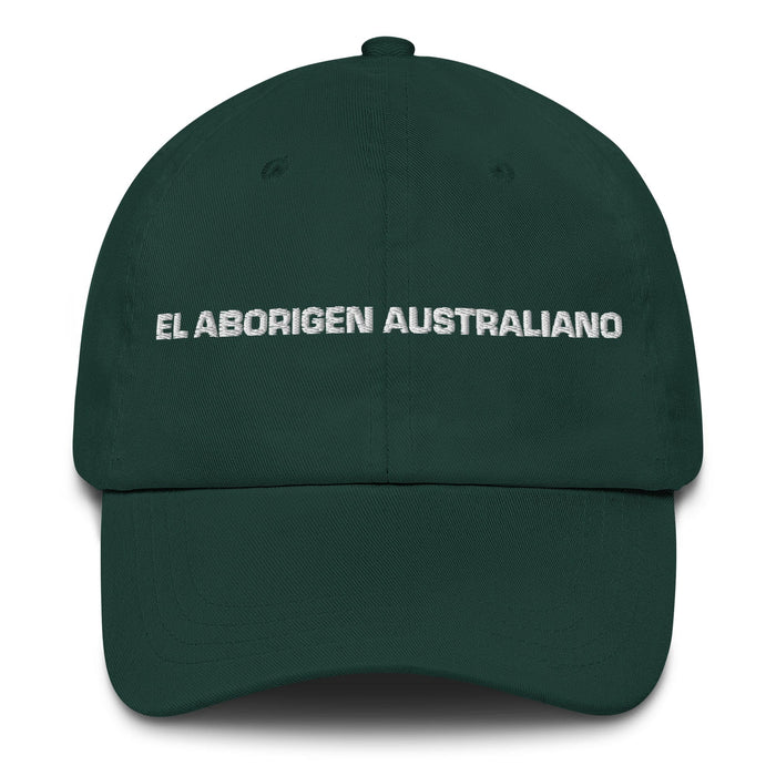 El Aborigen Australiano The Aboriginal Australian Mexican Spanish Pride Gift Regalo Dad Hat Mexicada Spruce