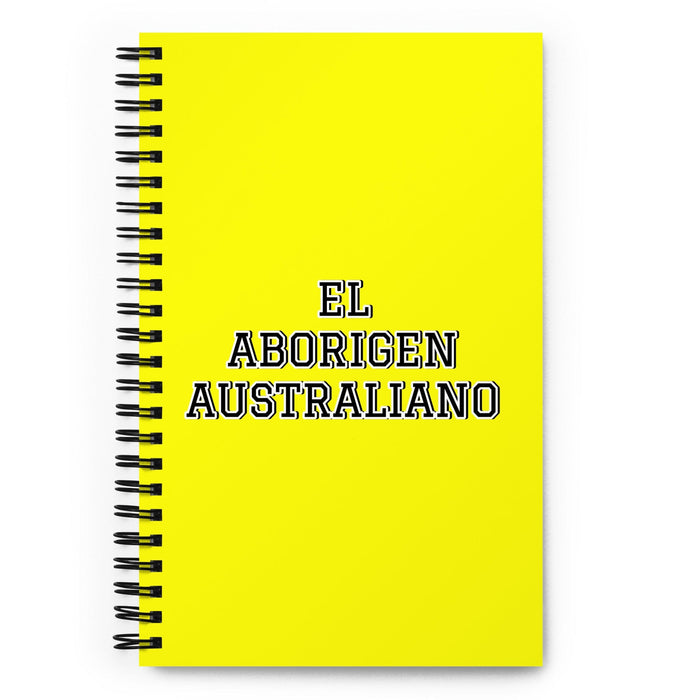 El Aborigen Australiano The Aboriginal Australian | Yellow Spiral Notebook, 140 Dotted Sheets | Funny Gift Idea Home Office Work | Mexican Spanish Pride Gift Mexicada