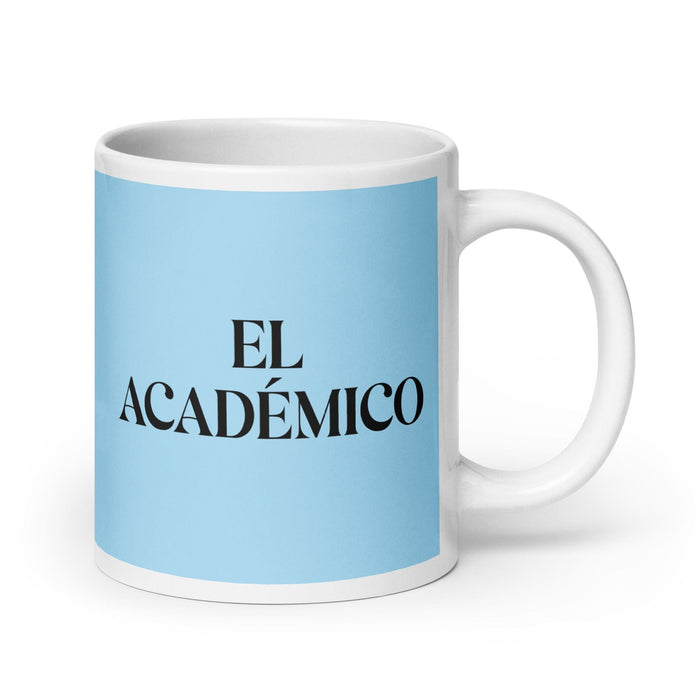 El Académico The Academic Funny Home Office Work Coffee Mug Mexican Spanish Pride Gift White Glossy Cup Sky Blue Card Mug Mexicada 20 oz