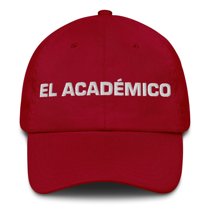 El Académico The Academic Mexican Spanish Pride Gift Regalo Dad Hat Mexicada Cranberry