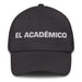 El Académico The Academic Mexican Spanish Pride Gift Regalo Dad Hat Mexicada Dark Grey