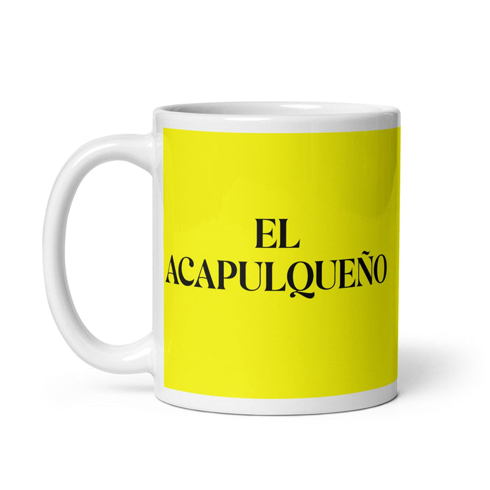 El Acapulqueño The Acapulco Resident Funny Home Office Work Coffee Mug Mexican Spanish Pride Gift White Glossy Cup Yellow Card Mug Mexicada