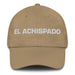 El Achispado The Tipsy One Mexican Spanish Pride Gift Regalo Dad Hat Mexicada Khaki