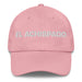 El Achispado The Tipsy One Mexican Spanish Pride Gift Regalo Dad Hat Mexicada Pink