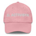 El Activista The Activist Mexican Spanish Pride Gift Regalo Dad Hat Mexicada Pink