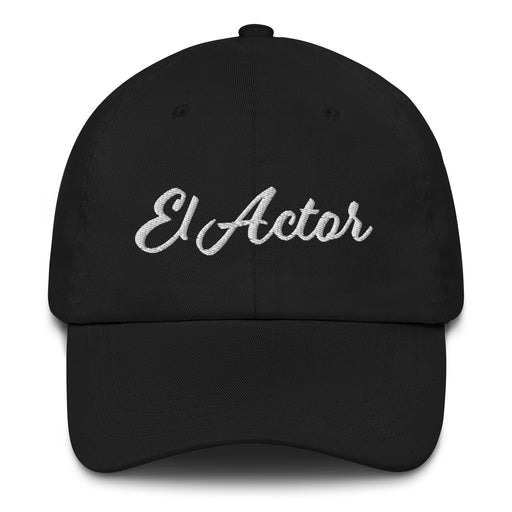 El Actor Embroidered Dad Hat | Actor, Performance, Drama, Creativity, Passion | E5 Mexicada