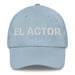 El Actor The Actor/Actress Mexican Spanish Pride Gift Regalo Dad Hat Mexicada Light Blue