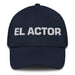 El Actor The Actor/Actress Mexican Spanish Pride Gift Regalo Dad Hat Mexicada Navy