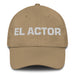 El Actor The Actor/Actress Mexican Spanish Pride Gift Regalo Dad Hat - Mexicada