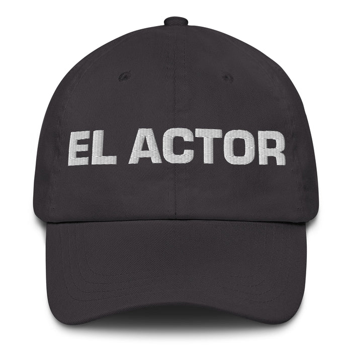 El Actor The Actor/Actress Mexican Spanish Pride Gift Regalo Dad Hat - Mexicada