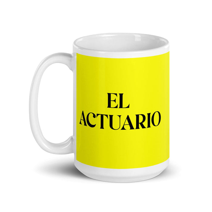 El Actuario The Actuary Funny Home Office Work Coffee Mug Mexican Spanish Pride Gift White Glossy Cup Yellow Card Mug Mexicada