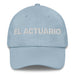 El Actuario The Actuary Mexican Spanish Pride Gift Regalo Dad Hat - Mexicada