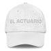 El Actuario The Actuary Mexican Spanish Pride Gift Regalo Dad Hat - Mexicada