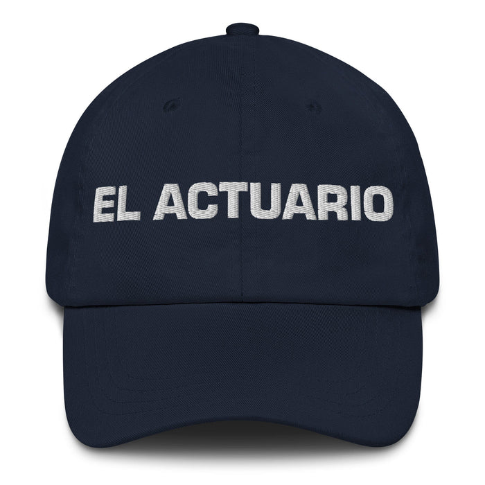 El Actuario The Actuary Mexican Spanish Pride Gift Regalo Dad Hat Mexicada Navy