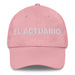 El Actuario The Actuary Mexican Spanish Pride Gift Regalo Dad Hat Mexicada Pink