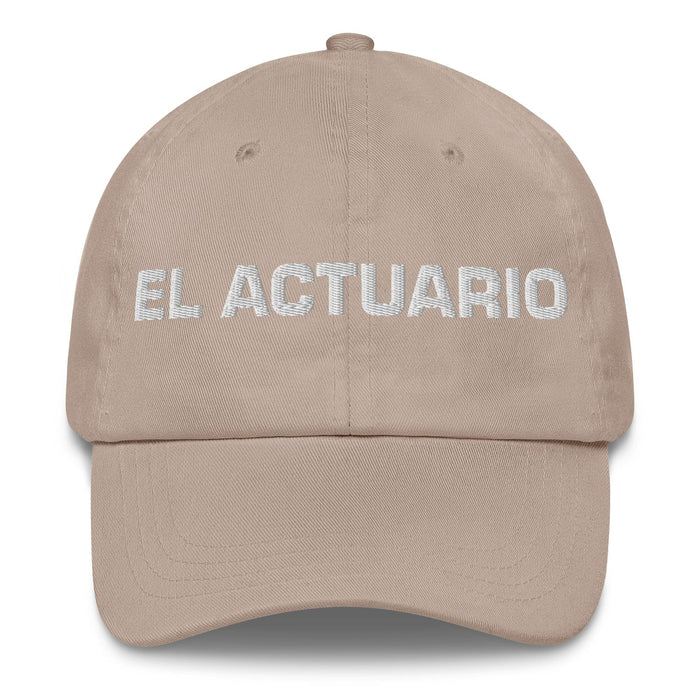 El Actuario The Actuary Mexican Spanish Pride Gift Regalo Dad Hat Mexicada Stone