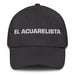 El Acuarelista The Watercolorist Mexican Spanish Pride Gift Regalo Dad Hat - Mexicada