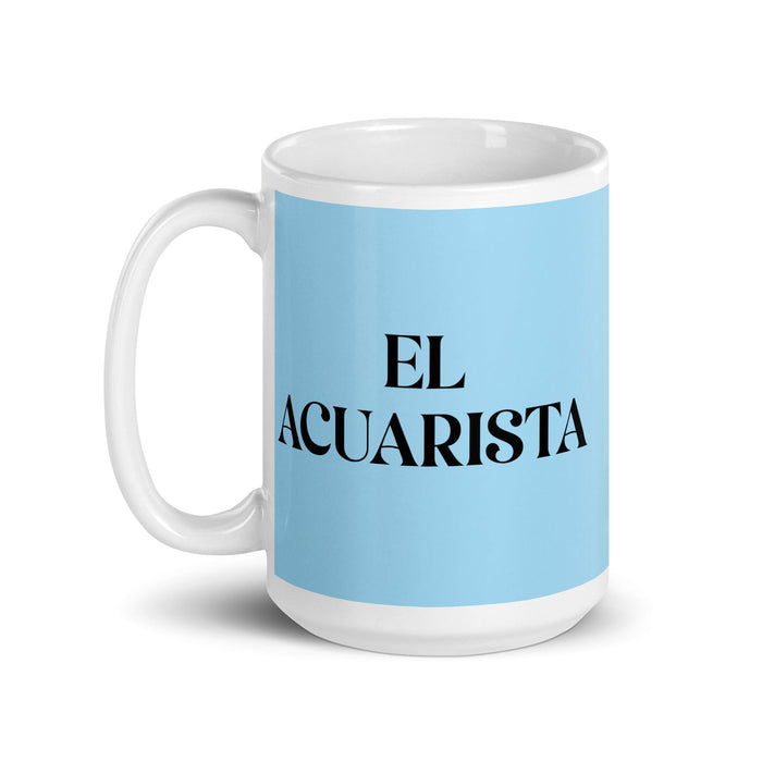 El Acuarista The Aquarist Funny Home Office Work Coffee Mug Mexican Spanish Pride Gift White Glossy Cup Sky Blue Card Mug Mexicada