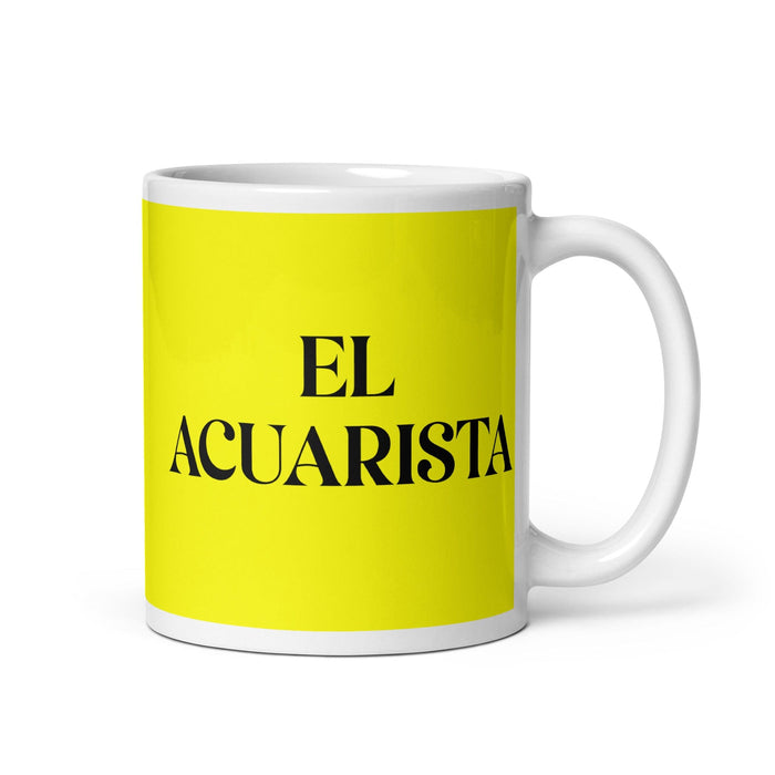 El Acuarista The Aquarist Funny Home Office Work Coffee Mug Mexican Spanish Pride Gift White Glossy Cup Yellow Card Mug Mexicada 11 oz