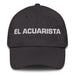 El Acuarista The Aquarist Mexican Spanish Pride Gift Regalo Dad Hat Mexicada Dark Grey