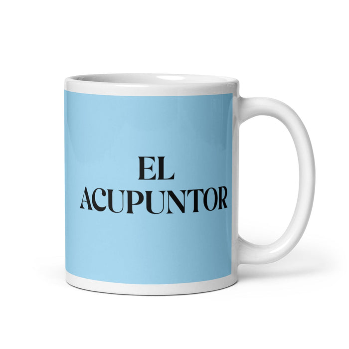 El Acupuntor The Acupuncturist Funny Home Office Work Coffee Mug Mexican Spanish Pride Gift White Glossy Cup Sky Blue Card Mug Mexicada 11 oz