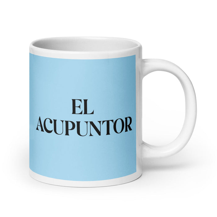 El Acupuntor The Acupuncturist Funny Home Office Work Coffee Mug Mexican Spanish Pride Gift White Glossy Cup Sky Blue Card Mug Mexicada 20 oz