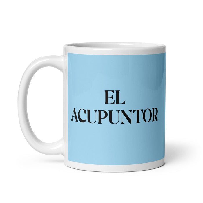 El Acupuntor The Acupuncturist Funny Home Office Work Coffee Mug Mexican Spanish Pride Gift White Glossy Cup Sky Blue Card Mug Mexicada