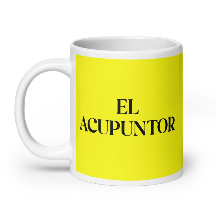 El Acupuntor The Acupuncturist Funny Home Office Work Coffee Mug Mexican Spanish Pride Gift White Glossy Cup Yellow Card Mug Mexicada