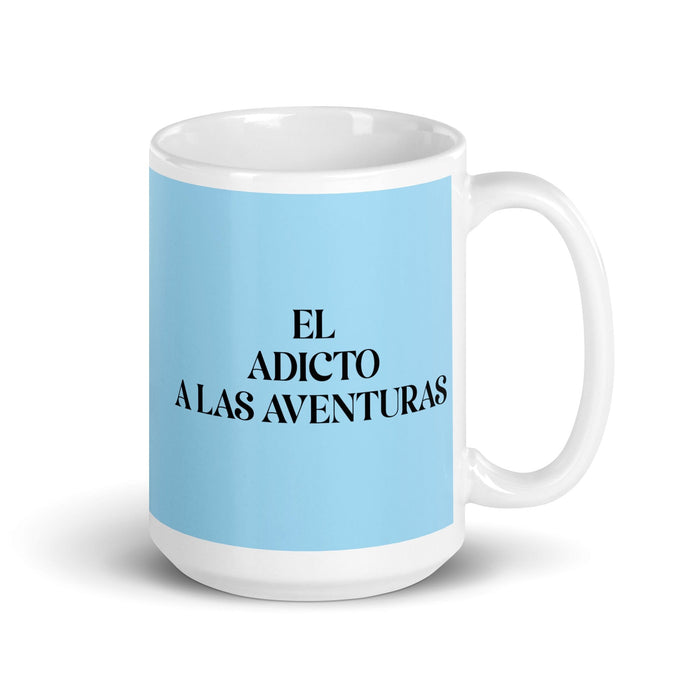 El Adicto A Las Aventuras The Adventure Addict Funny Home Office Work Coffee Mug Mexican Spanish Pride Gift White Glossy Cup Sky Blue Card Mug Mexicada 15 oz