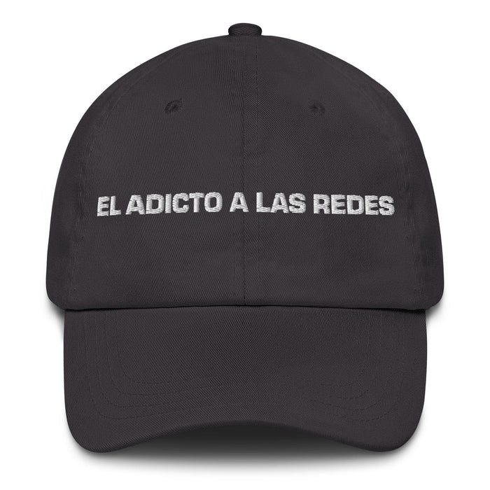 El Adicto A Las Redes The Social Media Addict Mexican Spanish Pride Gift Regalo Dad Hat Mexicada Dark Grey