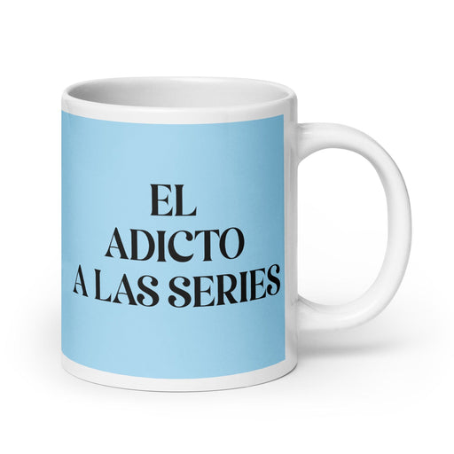 El Adicto A Las Series The Series Addict Funny Home Office Work Coffee Mug Mexican Spanish Pride Gift White Glossy Cup Sky Blue Card Mug Mexicada 20 oz