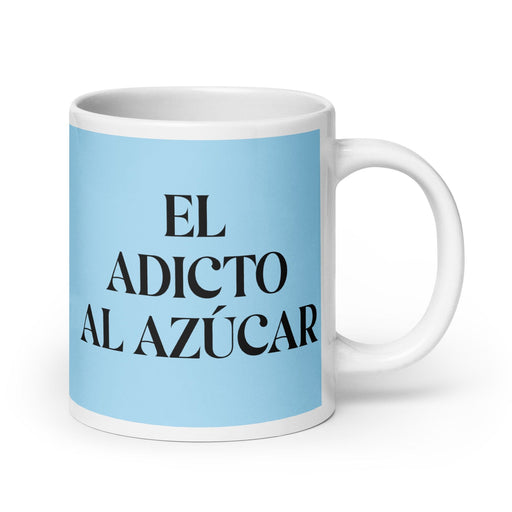 El Adicto Al Azúcar The Sugar Addict Funny Home Office Work Coffee Mug Mexican Spanish Pride Gift White Glossy Cup Sky Blue Card Mug Mexicada 20 oz