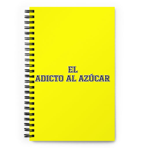 El Adicto Al Azúcar The Sugar Addict | Yellow Spiral Notebook, 140 Dotted Sheets | Funny Gift Idea Home Office Work | Mexican Spanish Pride Gift Mexicada