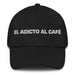 El Adicto Al Café The Coffee Addict Mexican Spanish Pride Gift Regalo Dad Hat Mexicada Black