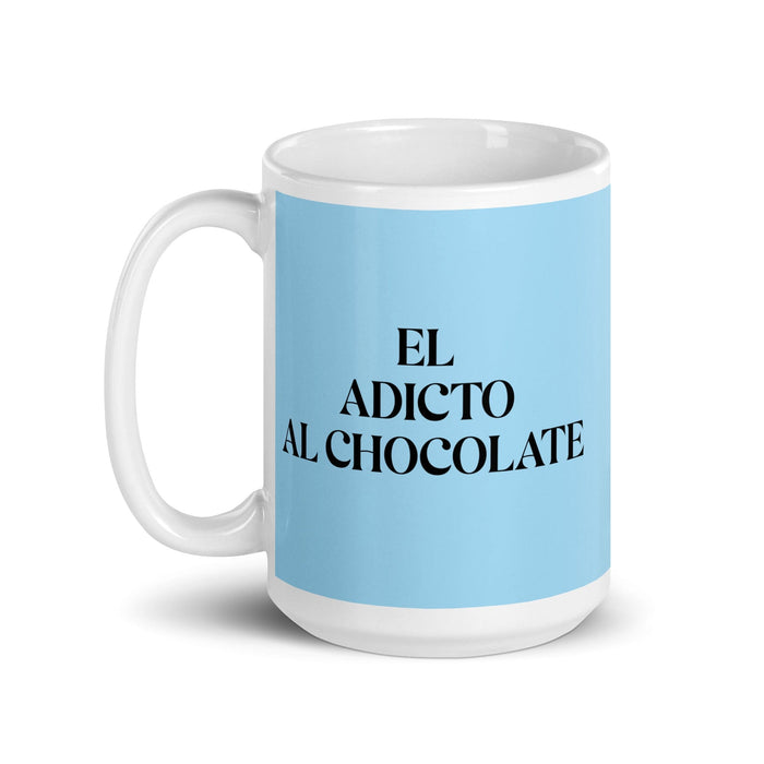 El Adicto Al Chocolate The Chocolate Addict Funny Home Office Work Coffee Mug Mexican Spanish Pride Gift White Glossy Cup Sky Blue Card Mug Mexicada