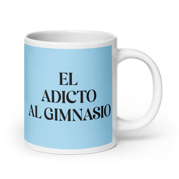 El Adicto Al Gimnasio The Gym Addict Funny Home Office Work Coffee Mug Mexican Spanish Pride Gift White Glossy Cup Sky Blue Card Mug Mexicada 20 oz