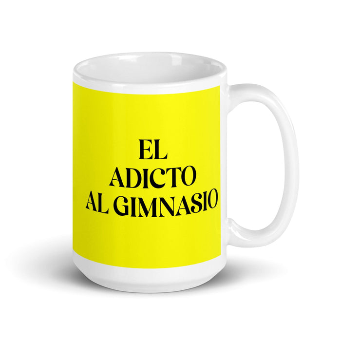 El Adicto Al Gimnasio The Gym Addict Funny Home Office Work Coffee Mug Mexican Spanish Pride Gift White Glossy Cup Yellow Card Mug Mexicada 15 oz