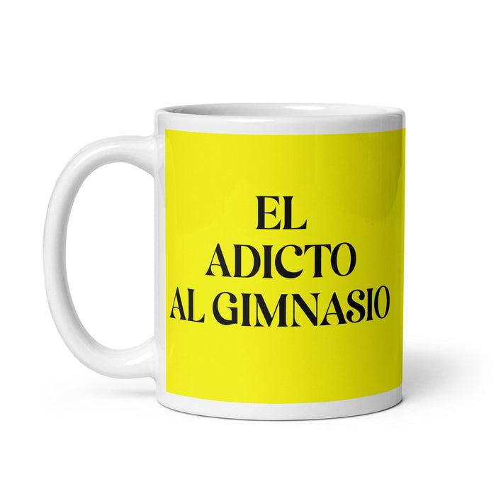 El Adicto Al Gimnasio The Gym Addict Funny Home Office Work Coffee Mug Mexican Spanish Pride Gift White Glossy Cup Yellow Card Mug Mexicada