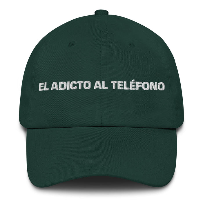 El Adicto Al Teléfono The Phone Addict Mexican Spanish Pride Gift Regalo Dad Hat Mexicada Spruce