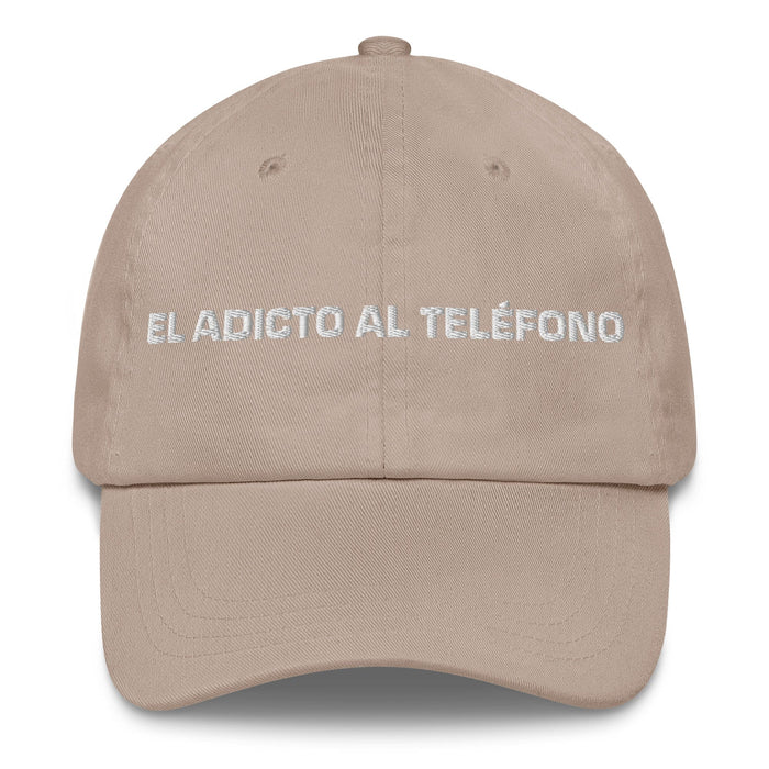 El Adicto Al Teléfono The Phone Addict Mexican Spanish Pride Gift Regalo Dad Hat Mexicada Stone