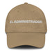 El Administrador The Administrator Mexican Spanish Pride Gift Regalo Dad Hat - Mexicada