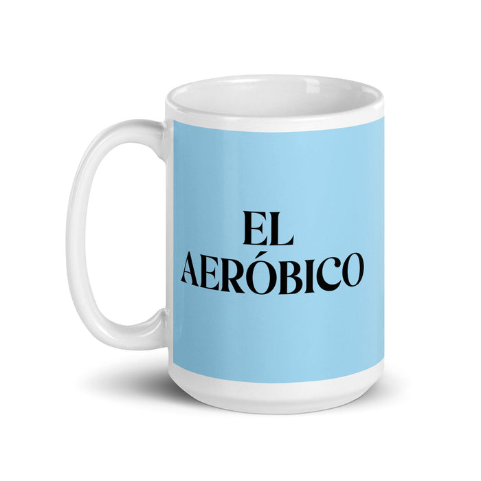 El Aeróbico The Aerobics Enthusiast Funny Home Office Work Coffee Mug Mexican Spanish Pride Gift White Glossy Cup Sky Blue Card Mug Mexicada