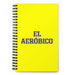 El Aeróbico The Aerobics Enthusiast | Yellow Spiral Notebook, 140 Dotted Sheets | Funny Gift Idea Home Office Work | Mexican Spanish Pride Gift Mexicada