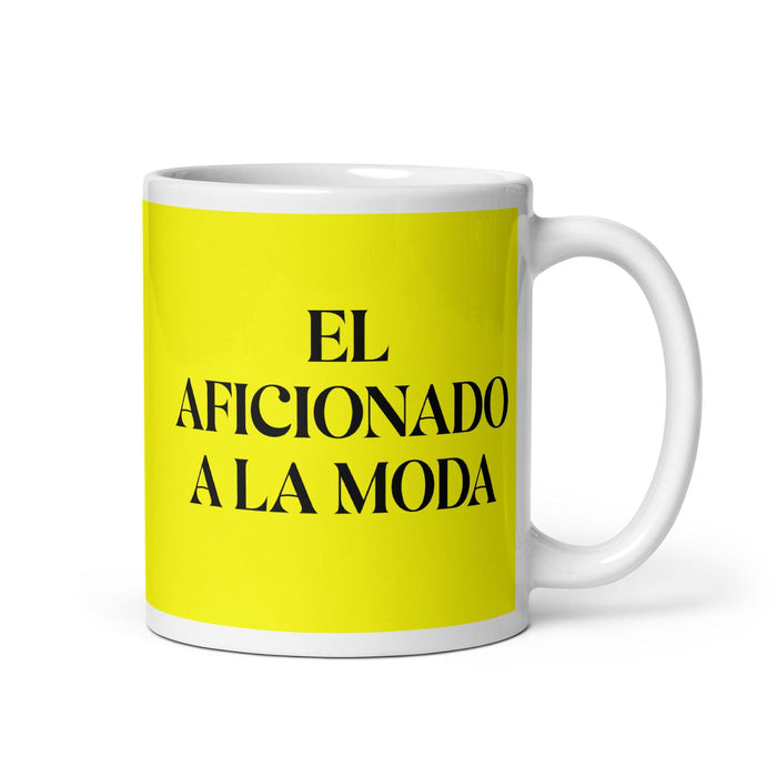 El Aficionado A La Moda The Fashion Enthusiast Funny Home Office Work Coffee Mug Mexican Spanish Pride Gift White Glossy Cup Yellow Card Mug Mexicada 11 oz